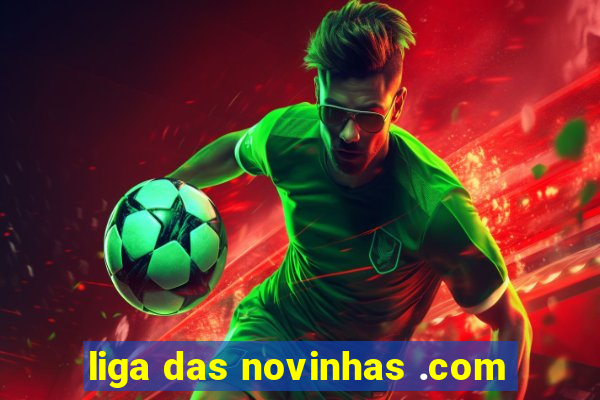 liga das novinhas .com